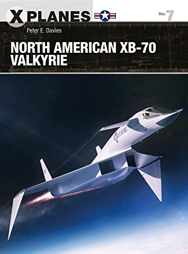 North American XB-70 Valkyrie (X-Planes, Band 7)
